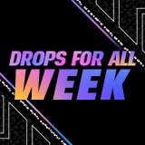 Drops for All Week