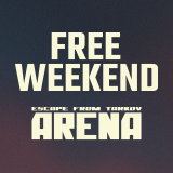 Arena Free Weekend